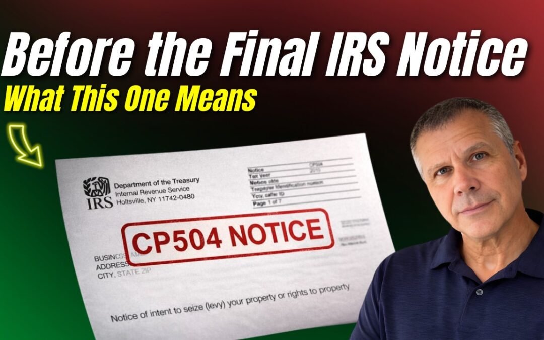 IRS CP504 Letter Explained: Are You About to Be Levied?
