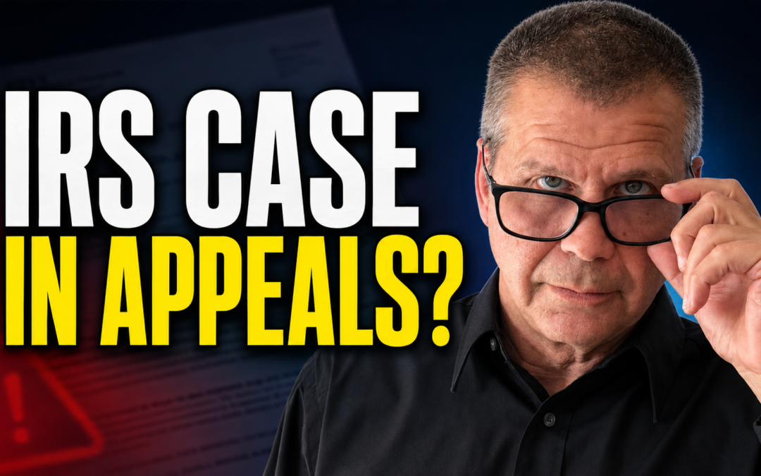 Inside the IRS Collection Process: What Happens When Your Case Moves to Appeals?